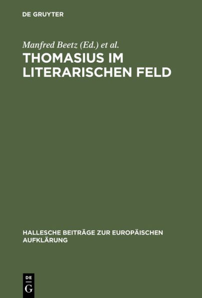 Thomasius im literarischen Feld