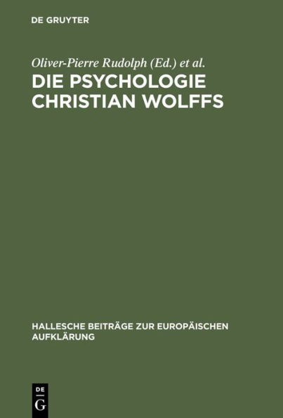 Die Psychologie Christian Wolffs: Systematische und historische Untersuchungen