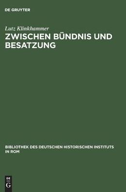 Zwischen B ndnis und Besatzung: Das nationalsozialistische Deutschland und die Republik von Sal 1943-1945