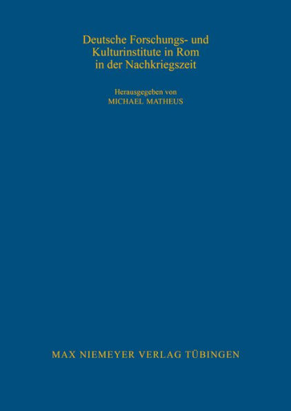 Deutsche Forschungs- und Kulturinstitute in Rom in der Nachkriegszeit