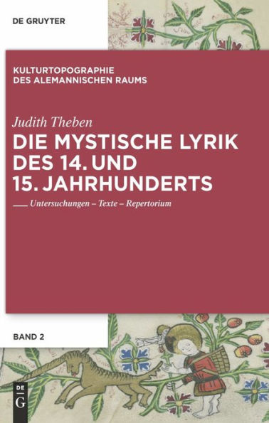 Die mystische Lyrik des 14. und 15. Jahrhunderts: Untersuchungen - Texte - Repertorium