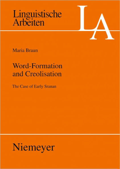 Word-Formation and Creolisation: The Case of Early Sranan