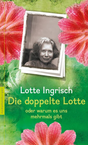 Die doppelte Lotte: oder warum es uns mehrfach gibt