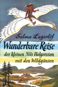 Title: Wunderbare Reise des kleinen Nils Holgersson mit den Wildgänsen, Author: Selma Lagerlöf