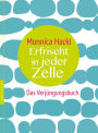 Erfrischt in jeder Zelle: Das Verjüngungsbuch