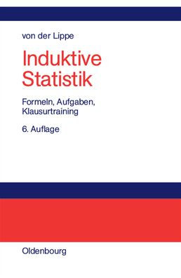 Induktive Statistik: Formeln, Aufgaben, Klausurtraining