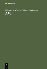 Title: APL: Problemorientierte Einführung / Edition 2, Author: Michael A. Curth