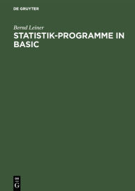 Title: Statistik-Programme in BASIC / Edition 1, Author: Bernd Leiner