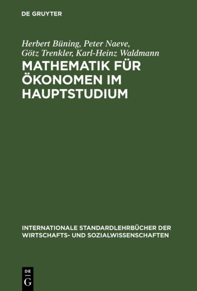 Mathematik für Ökonomen im Hauptstudium / Edition 1
