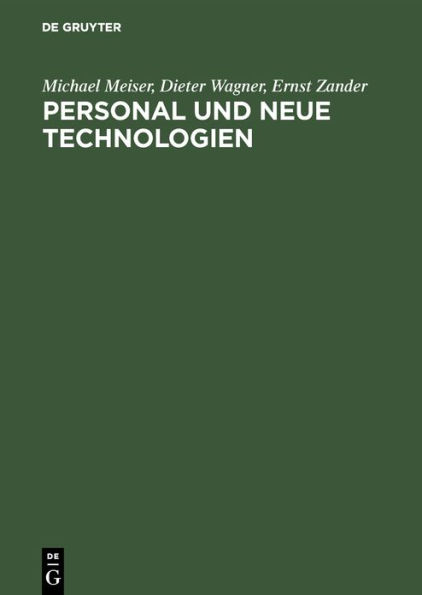 Personal und neue Technologien: Organisatorische Auswirkungen und personalwirtschaftliche Konsequenzen / Edition 1