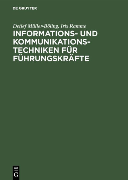 Informations- und Kommunikationstechniken f r F hrungskr fte: Top-Manager zwischen Technikeuphorie und Tastaturphobie, Informations-/Kommunikationstechnik / Edition 1