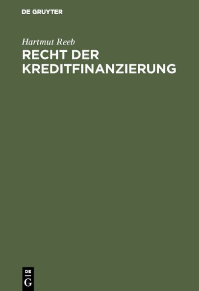 Recht der Kreditfinanzierung / Edition 1