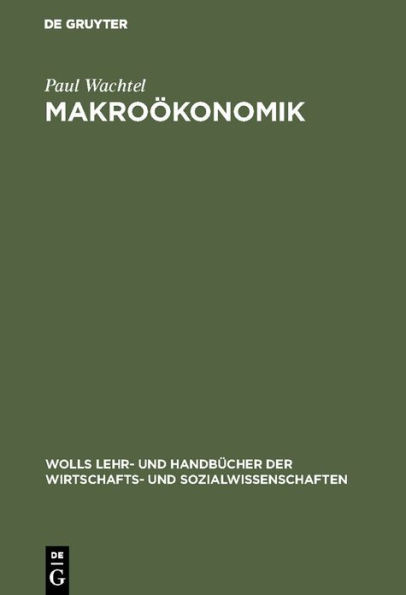 Makro konomik: Von der Theorie zur Praxis / Edition 1