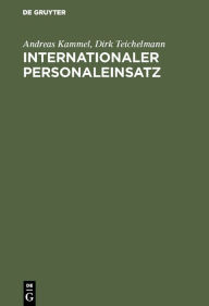 Title: Internationaler Personaleinsatz: Konzeptionelle und instrumentelle Grundlagen / Edition 1, Author: Andreas Kammel