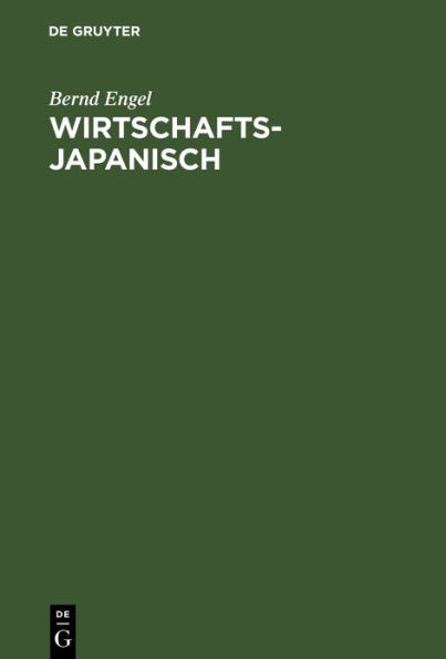 Wirtschaftsjapanisch: Fachtextebuch Japanisch-Deutsch