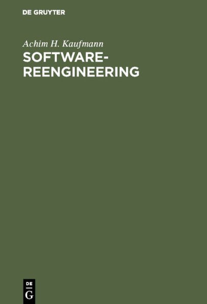 Software-Reengineering: Analyse, Restruktrierung und Reverse-Engineering von Anwendungssystemen / Edition 1