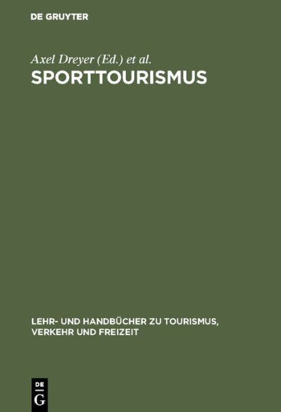 Sporttourismus: Management- und Marketing-Handbuch / Edition 1