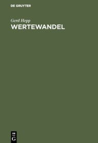 Title: Wertewandel: Politikwissenschaftliche Grundfragen, Author: Gerd Hepp