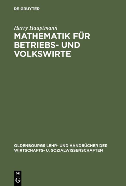 Mathematik für Betriebs- und Volkswirte / Edition 3