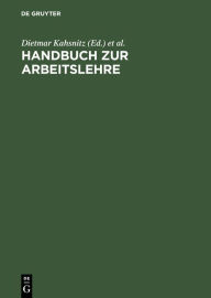 Title: Handbuch zur Arbeitslehre, Author: Dietmar Kahsnitz