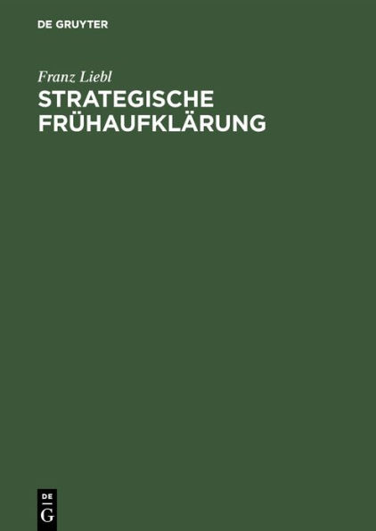 Strategische Frühaufklärung: Trends - Issues - Stakeholders / Edition 1
