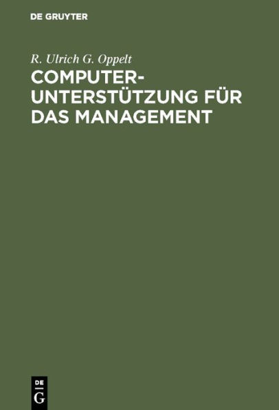 Computerunterst tzung f r das Management: Neue M glichkeiten der computerbasierten Informationsunterst tzung oberster F hrungskr fte auf dem Weg von MIS zu EIS / Edition 1