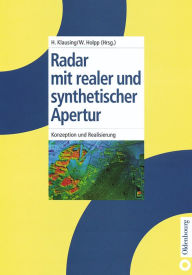 Title: Radar mit realer und synthetischer Apertur: Konzeption und Realisierung, Author: Helmut Klausing