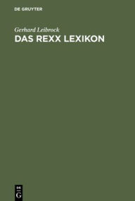 Title: Das REXX Lexikon: Begriffe, Anweisungen, Funktionen, Author: Gerhard Leibrock