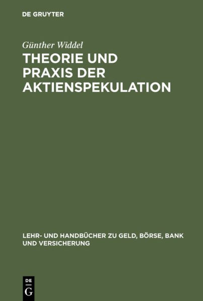Theorie und Praxis der Aktienspekulation: Strategien, Instrumente und Gewinnchancen