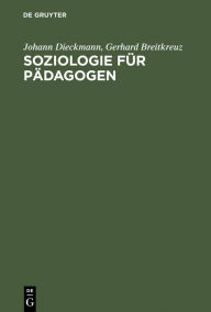 Title: Soziologie für Pädagogen, Author: Johann Dieckmann