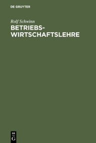 Title: Betriebswirtschaftslehre / Edition 2, Author: Rolf Schwinn