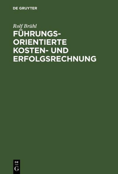 Führungsorientierte Kosten- und Erfolgsrechnung / Edition 1