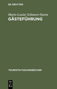 Title: Gastefuhrung: Grundkurs zur Vorbereitung und Durchfuhrung von Besichtigungen, Author: Ashley Hansen