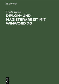 Title: Diplom- und Magisterarbeit mit WinWord 7.0 / Edition 1, Author: Arnold Krumm