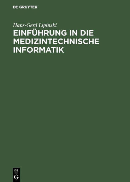 Einführung in die medizintechnische Informatik / Edition 1
