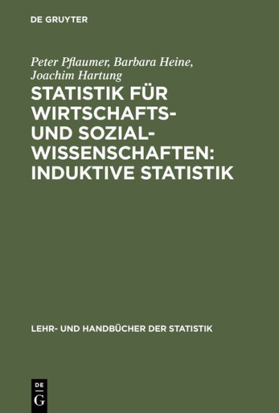 Statistik für Wirtschafts- und Sozialwissenschaften: Induktive Statistik: Lehr- und Übungsbuch