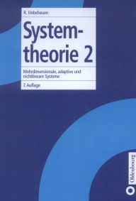 Title: Systemtheorie 2: Mehrdimensionale, adaptive und nichtlineare Systeme, Author: Rolf Unbehauen