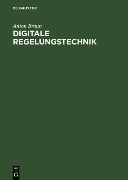 Digitale Regelungstechnik / Edition 1