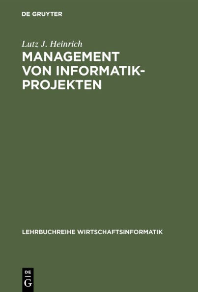 Management von Informatik-Projekten / Edition 1