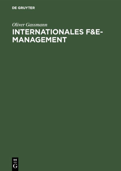 Internationales F&E-Management: Potentiale und Gestaltungskonzepte transnationaler F&E-Projekte / Edition 1