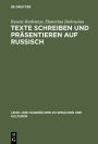 Texte schreiben und präsentieren auf Russisch: Fachgebiet Wirtschaft. In russischer Sprache mit deutschen Randvokabeln