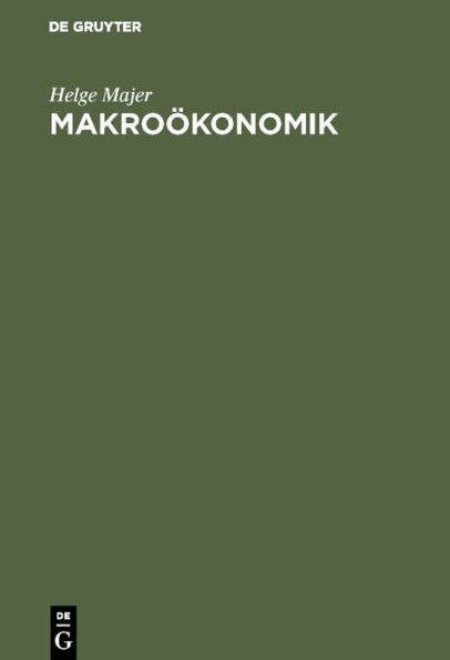 Makroökonomik: Theorie und Politik. Eine anwendungsbezogene Einführung / Edition 6