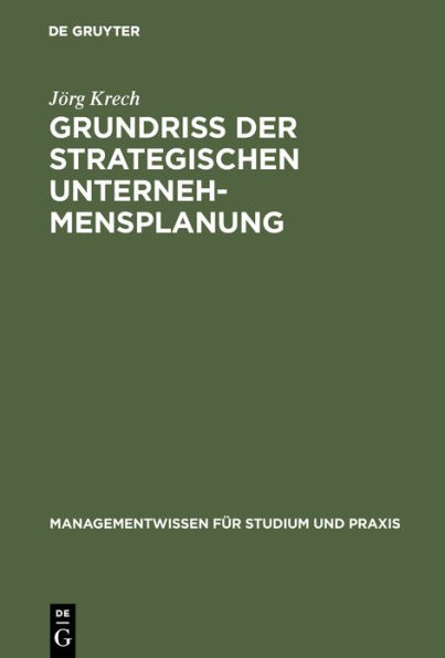 Grundriß der strategischen Unternehmensplanung / Edition 1