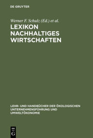 Title: Lexikon Nachhaltiges Wirtschaften, Author: Werner F. Schulz