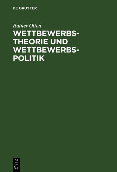 Wettbewerbstheorie und Wettbewerbspolitik / Edition 2