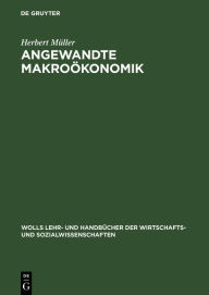 Title: Angewandte Makroökonomik / Edition 1, Author: Herbert Müller