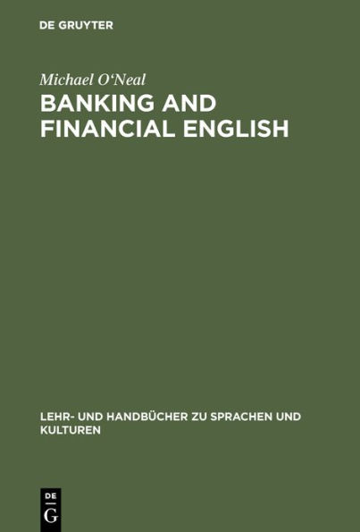 Banking and financial English: Lehr- und Übungsbuch