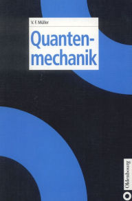 Title: Quantenmechanik, Author: Volkhard F. Müller