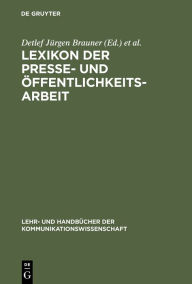 Title: Lexikon der Presse- und Öffentlichkeitsarbeit, Author: Detlef Jürgen Brauner