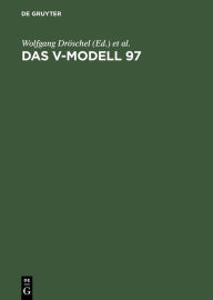 Title: Das V-Modell 97: Der Standard für die Entwicklung von IT-Systemen mit Anleitung für den Praxiseinsatz, Author: Wolfgang Dröschel